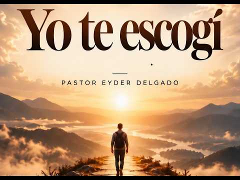 YO TE ESCOGÍ